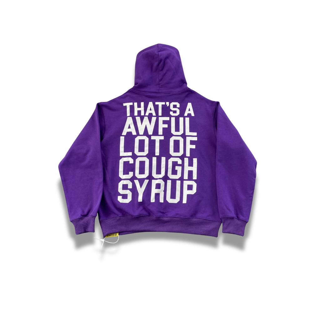 That’s A Awful Lot of Cough Syrup Hoodie